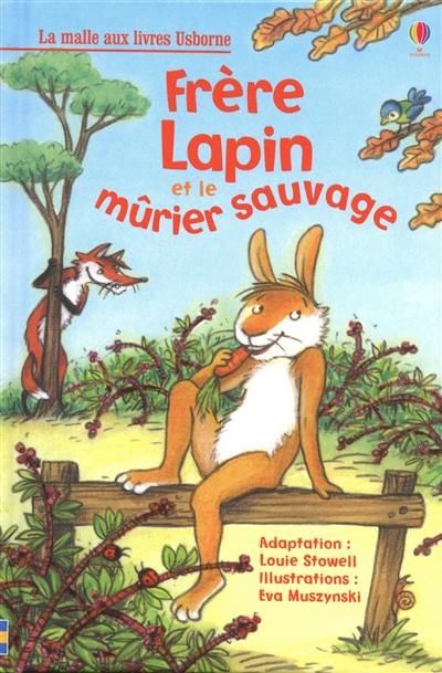 Frère lapin et le mûrier sauvage Frère lapin et le mûrier sauvage