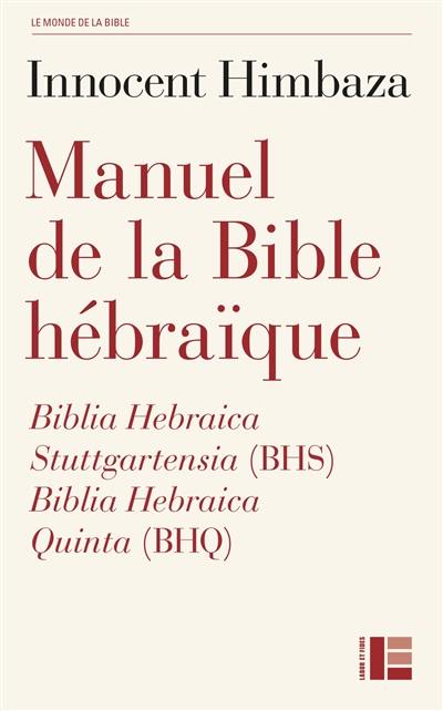Manuel de la Bible hébraïque : Biblia Hebraica Stuttgartensia (BHS), Biblia Hebraica Quinta (BHQ) Manuel de la Bible hébraïque : Biblia Hebraica Stuttgartensia (BHS), Biblia Hebraica Quinta (BHQ)
