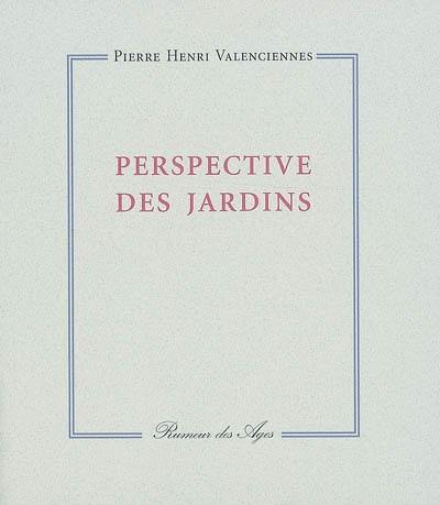 Perspective des jardins Perspective des jardins