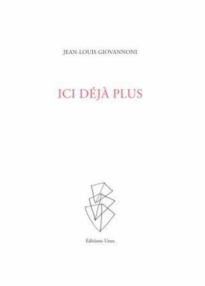 Ici déjà plus : fragments