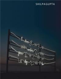 Shilpa Gupta : I Live Under Your Sky Too