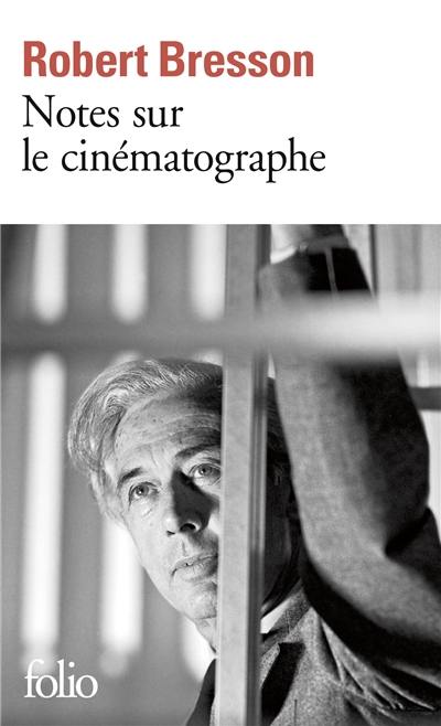 Notes sur le cinématographe Notes sur le cinématographe