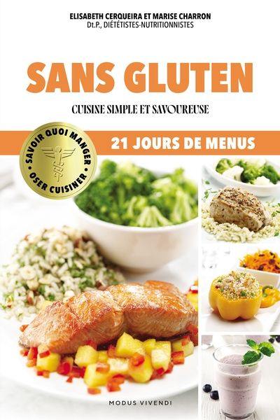 Sans gluten : Cuisine simple et savoureuse Sans gluten : Cuisine simple et savoureuse