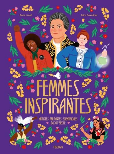 Femmes inspirantes : artistes, militantes et scientifiques au XXe siècle