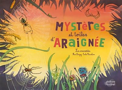 Mystères et toiles d'araignée : les aranéides
