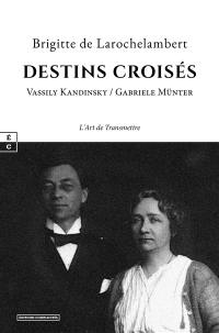 Destins croisés : Vassily Kandinsky-Gabriele Münter