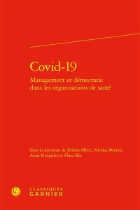Covid-19 : management et démocratie dans les organisations de santé