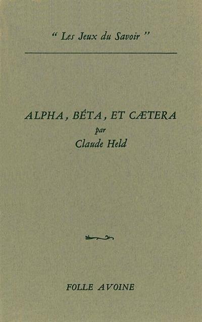 Alpha, bêta, et caetera