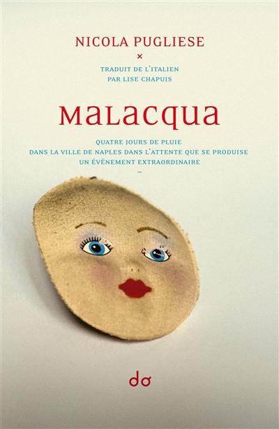 Malacqua : quatre jours de pluie dans la ville de Naples dans l'attente que se produise un événement extraordinaire