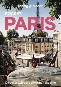 Pocket Paris : top experiences, local life