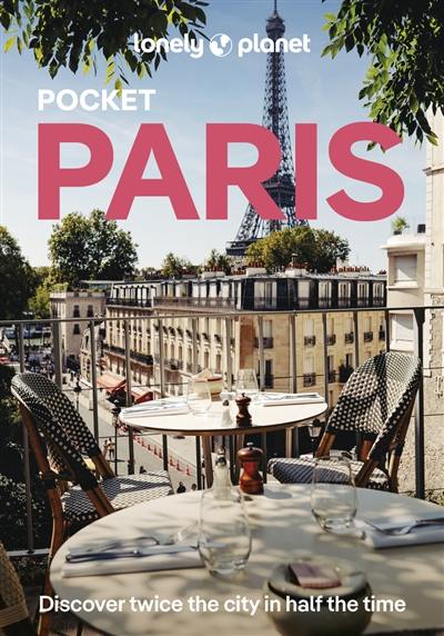 Pocket Paris : top experiences, local life