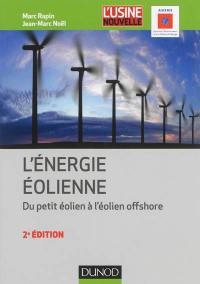 L'énergie éolienne : du petit éolien à l'éolien off shore