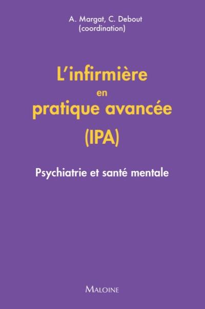 L'infirmière en pratique avancée (IPA) : psychiatrie et santé mentale