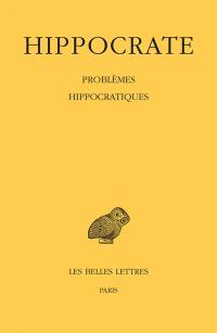 Oeuvres complètes. Vol. 16. Problèmes hippocratiques