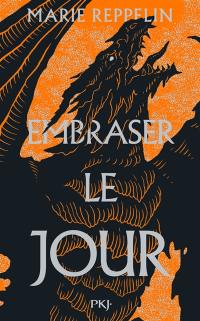 Affronter la nuit. Vol. 2. Embraser le jour