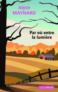 Par où entre la lumière