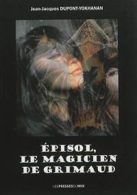 Episol, le magicien de Grimaud