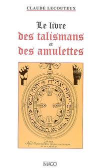 Le livre des talismans et des amulettes