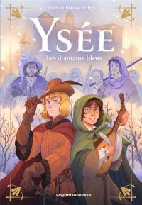 Ysée. Vol. 2. Les diamants bleus