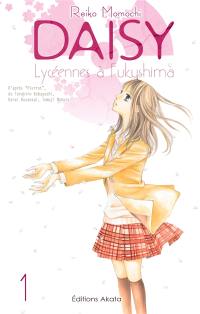 Daisy : lycéennes à Fukushima. Vol. 1