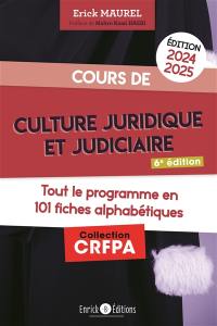 Cours de culture juridique et judiciaire 2024-2025 : tout le programme en 101 fiches alphabétiques
