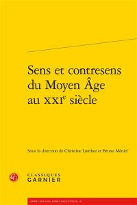 Sens et contresens du Moyen Age au XXIe siècle