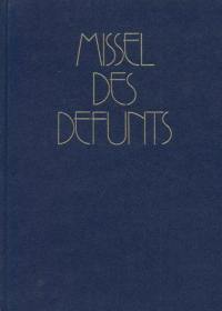 Missel des défunts : funérailles, messes des défunts