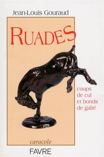 Ruades : coups de cul et bonds de gaîté Ruades : coups de cul et bonds de gaîté