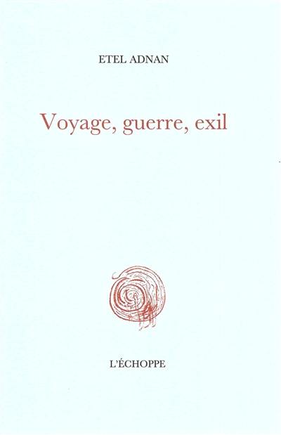 Voyage, guerre, exil