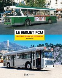 Le Berliet PCM : l'autobus urbain par excellence