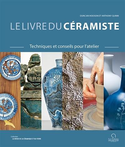 Le livre du céramiste : techniques et conseils pour l'atelier Le livre du céramiste : techniques et conseils pour l'atelier
