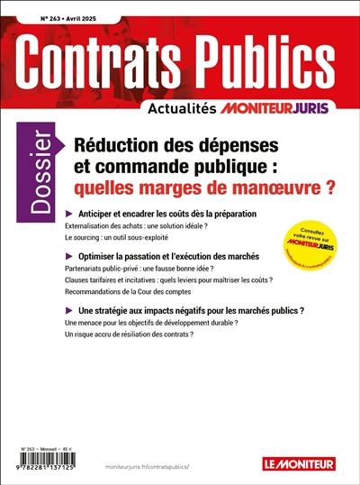 Contrats publics, l'actualité de la commande et des contrats publics, n° 263. Réduction des dépenses et commande publique : quelles marges de manoeuvre ? Contrats publics, l'actualité de la commande et des contrats publics, n° 263. Réduction des dépenses et commande publique : quelles marges de manoeuvre ?