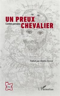 Un preux chevalier : contes persans