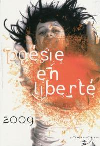 Poésie en liberté 2009 : concours international de poésie en langue française pour lycéens et étudiants via Internet