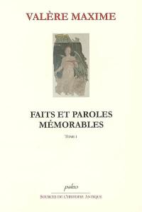 Faits et paroles mémorables. Vol. 1. Livres 1 à 5 Faits et paroles mémorables. Vol. 1. Livres 1 à 5