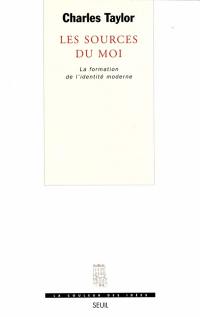 Les sources du moi : la formation de l'identité moderne