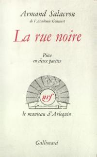 La rue noire : pièce en deux parties