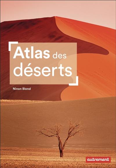 Atlas des déserts Atlas des déserts