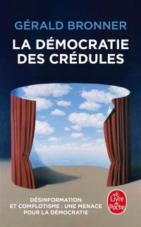 La démocratie des crédules