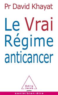 Le vrai régime anticancer Le vrai régime anticancer