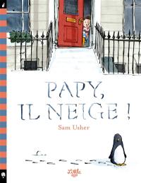 Papy, il neige! Papy, il neige!
