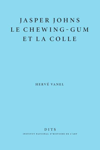 Jasper Johns, le chewing-gum et la colle
