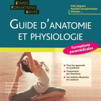 Guide d'anatomie et physiologie : formations paramédicales Guide d'anatomie et physiologie : formations paramédicales