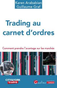 Trading au carnet d'ordres : comment prendre l'avantage sur les marchés