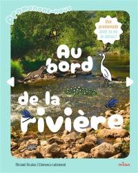 Au bord de la rivière : une promenade dont tu es le héros !