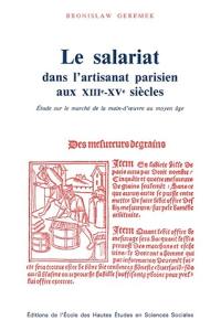 Le salariat dans l'artisanat parisien aux XIIIe-XVe siècles : études sur le marché de la main-d'oeuvre au Moyen Age
