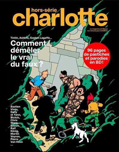 Charlotte mensuel : hors-série. Tintin, Astérix, Gaston Lagaffe... : comment démêler le vrai du faux ?