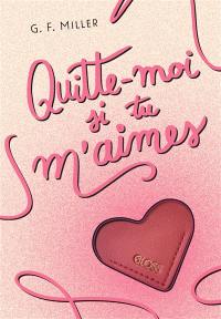 Quitte-moi si tu m'aimes