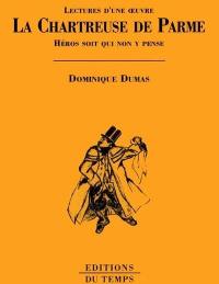 La chartreuse de Parme : héros soit qui non y pense