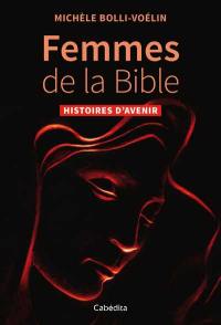 Femmes de la Bible : histoires d'avenir